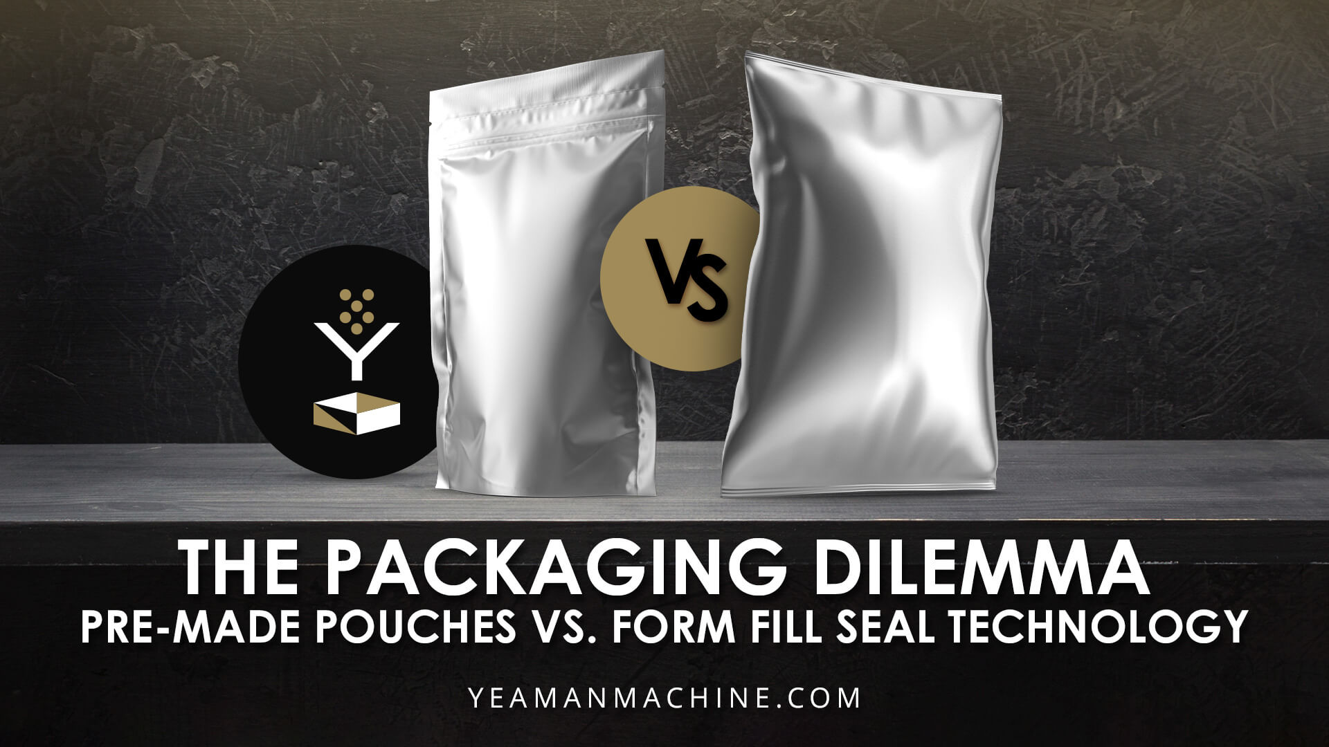 The Packaging Dilemma: Pre-Made Pouches vs. Form Fill Seal Technology